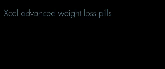 Xcel advanced weight loss pills