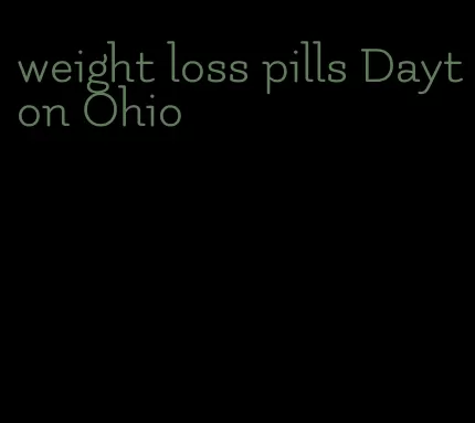 weight loss pills Dayton Ohio