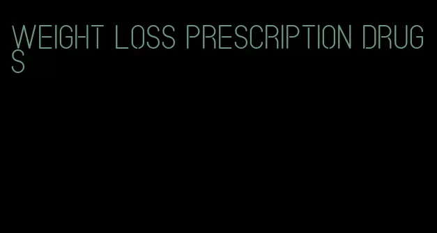 weight loss prescription drugs