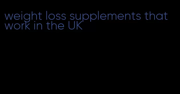 weight loss supplements that work in the UK