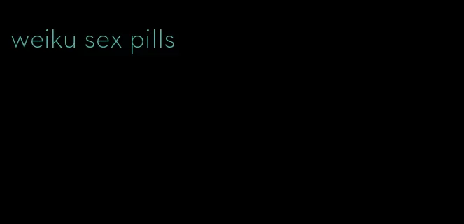 weiku sex pills