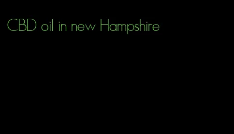 CBD oil in new Hampshire