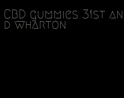 CBD gummies 31st and wharton