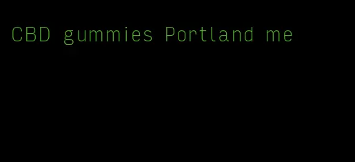 CBD gummies Portland me