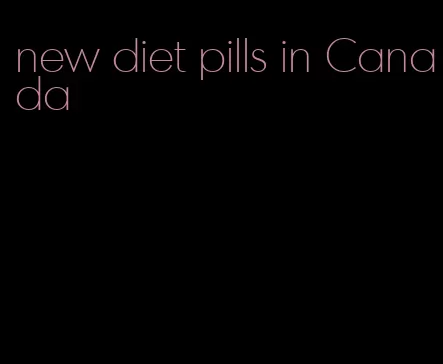 new diet pills in Canada