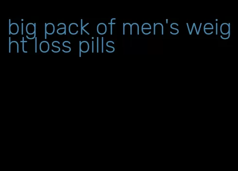big pack of men's weight loss pills