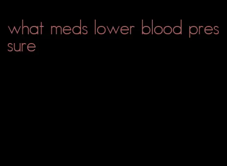what meds lower blood pressure
