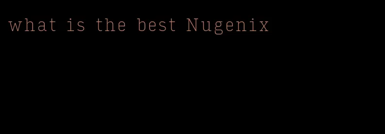 what is the best Nugenix