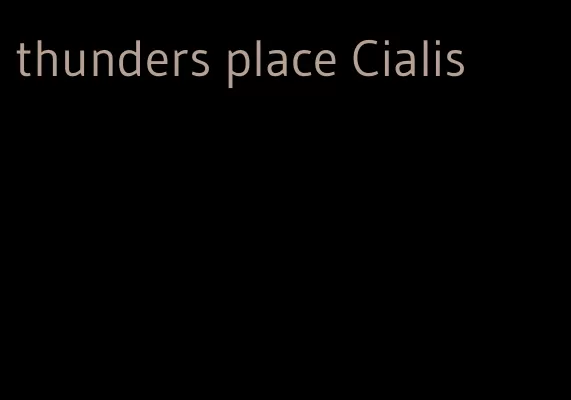 thunders place Cialis