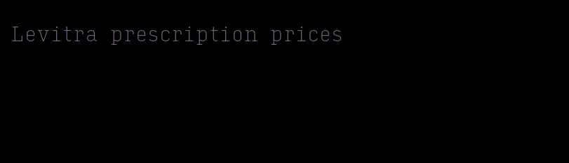 Levitra prescription prices