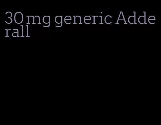 30 mg generic Adderall