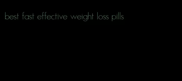 best fast effective weight loss pills