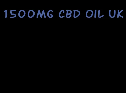 1500mg CBD oil UK