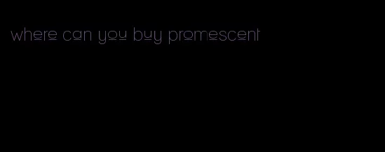 where can you buy promescent