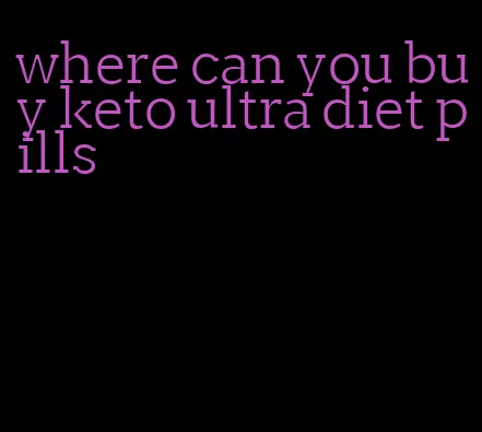 where can you buy keto ultra diet pills