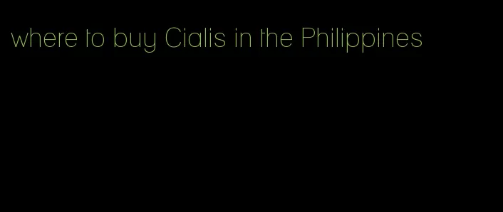 where to buy Cialis in the Philippines