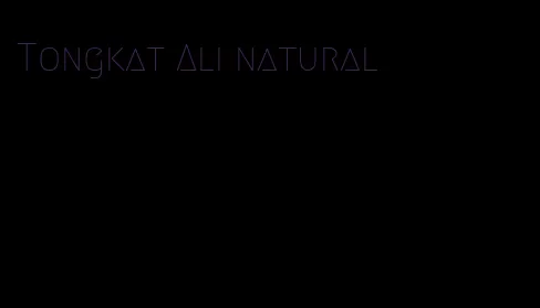 Tongkat Ali natural