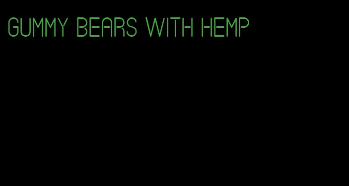 gummy bears with hemp