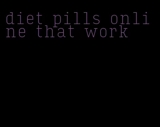 diet pills online that work