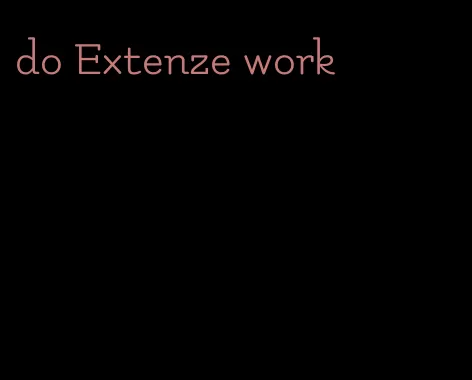do Extenze work