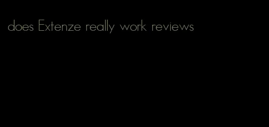 does Extenze really work reviews