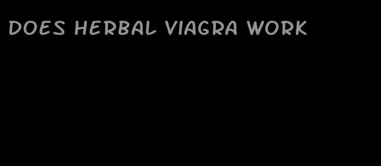 does herbal viagra work