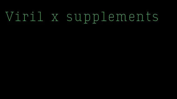 Viril x supplements