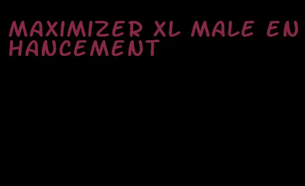 maximizer xl male enhancement