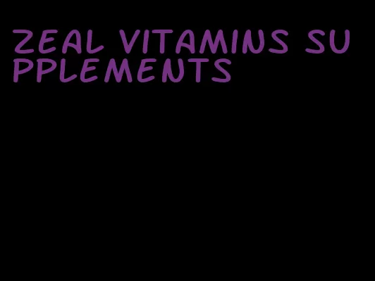 zeal vitamins supplements