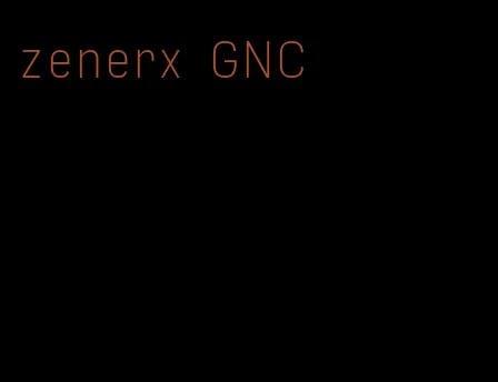 zenerx GNC