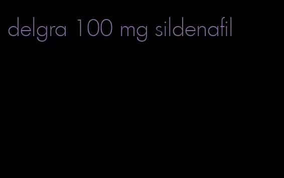 delgra 100 mg sildenafil