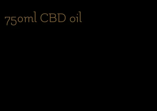 750ml CBD oil