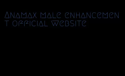 Anamax male enhancement official website