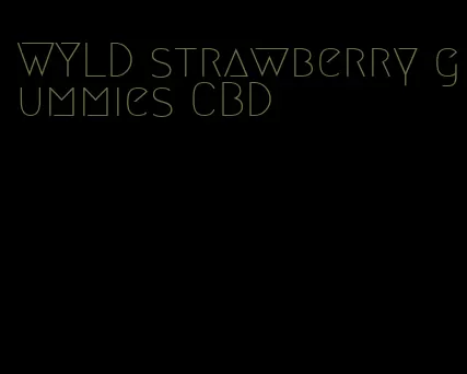 WYLD strawberry gummies CBD