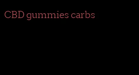 CBD gummies carbs