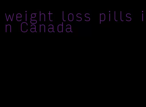 weight loss pills in Canada