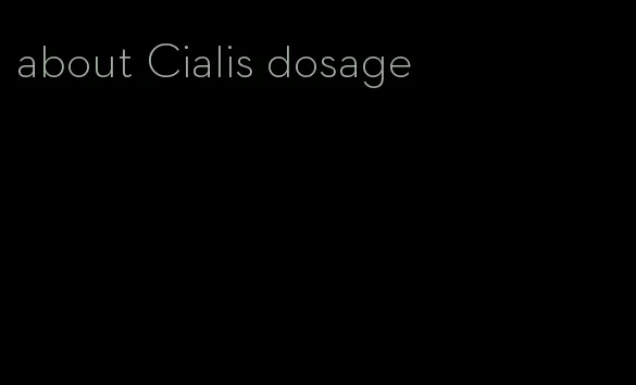 about Cialis dosage