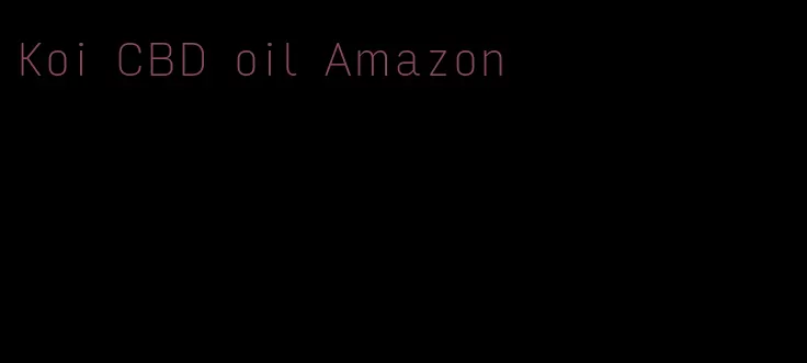 Koi CBD oil Amazon