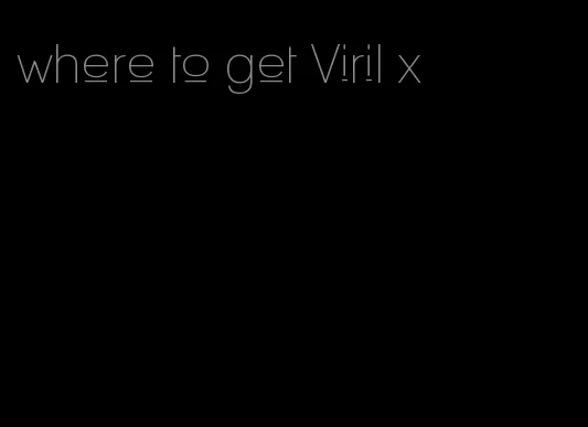 where to get Viril x