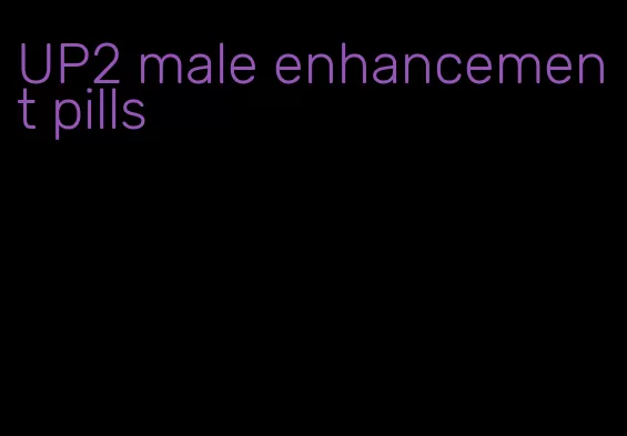 UP2 male enhancement pills