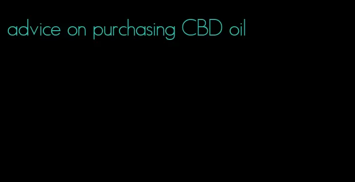 advice on purchasing CBD oil