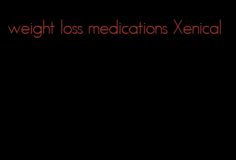 weight loss medications Xenical