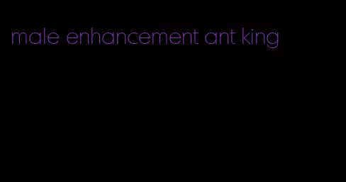 male enhancement ant king