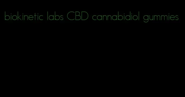 biokinetic labs CBD cannabidiol gummies