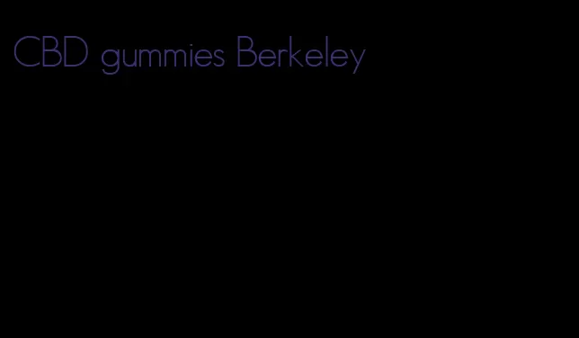 CBD gummies Berkeley