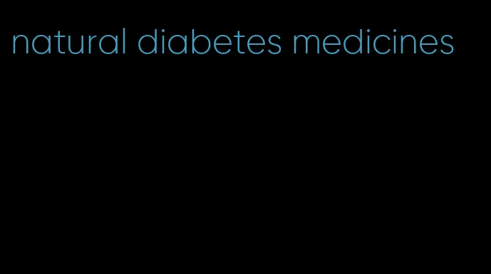 natural diabetes medicines