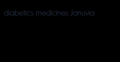 diabetics medicines Januvia