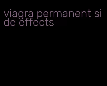 viagra permanent side effects