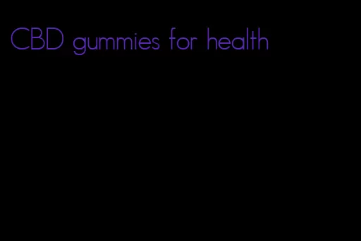 CBD gummies for health