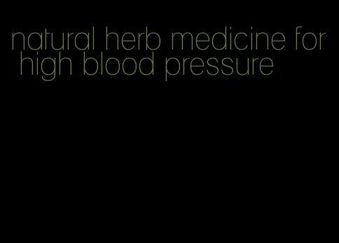natural herb medicine for high blood pressure